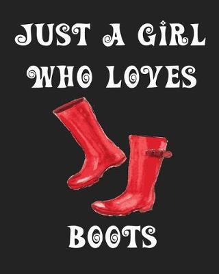 Book cover for Just A Girl Who Loves Boots