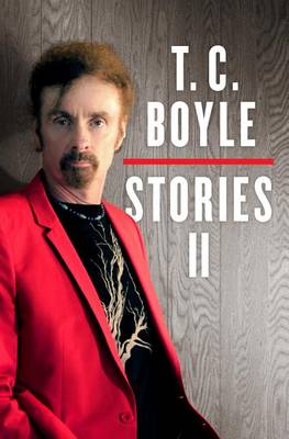 Book cover for T.C. Boyle Stories II