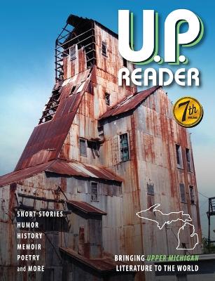 Book cover for U.P. Reader -- Volume #7