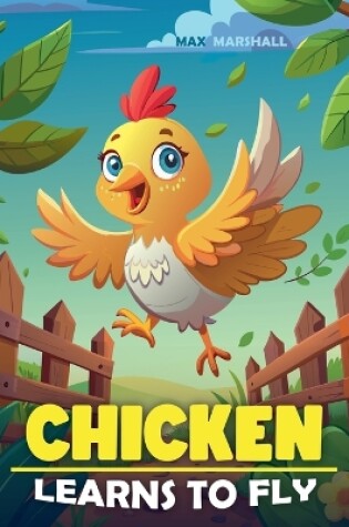 Cover of Chicken Learns to Fly