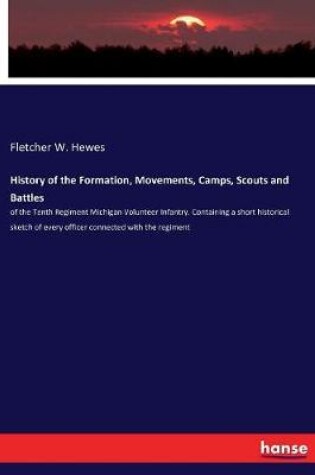 Cover of History of the Formation, Movements, Camps, Scouts and Battles