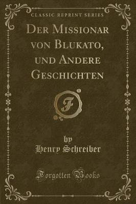 Book cover for Der Missionar Von Blukato, Und Andere Geschichten (Classic Reprint)