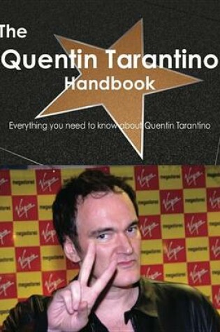 Cover of The Quentin Tarantino Handbook - Everything You Need to Know about Quentin Tarantino