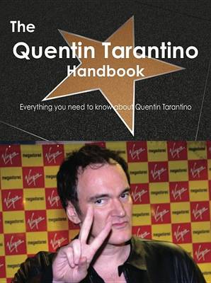 Book cover for The Quentin Tarantino Handbook - Everything You Need to Know about Quentin Tarantino