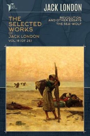 Cover of The Selected Works of Jack London, Vol. 18 (of 25)