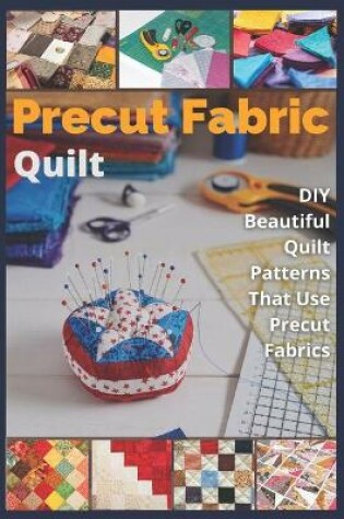 Cover of Precut Fabric Quilt