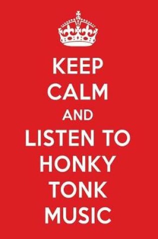 Cover of Keep Calm and Listen to Honky Tonk Music