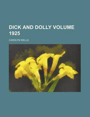 Book cover for Dick and Dolly Volume 1925