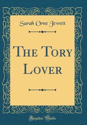 Book cover for The Tory Lover (Classic Reprint)