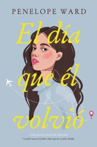 Cover of Dia En Que El Volvio, El