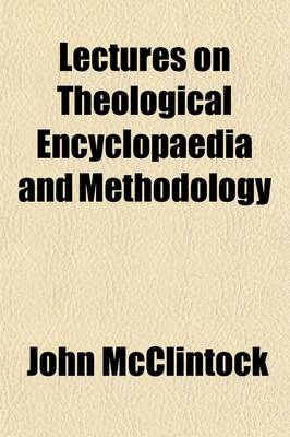 Book cover for Lectures on Theological Encyclopaedia and Methodology