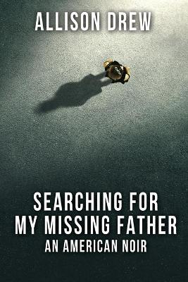 Book cover for Searching for my Missing Father