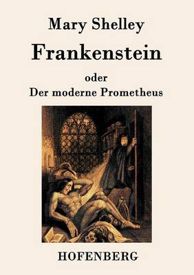 Book cover for Frankenstein oder Der moderne Prometheus