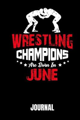 Book cover for Wrestling Champions Are Born in June