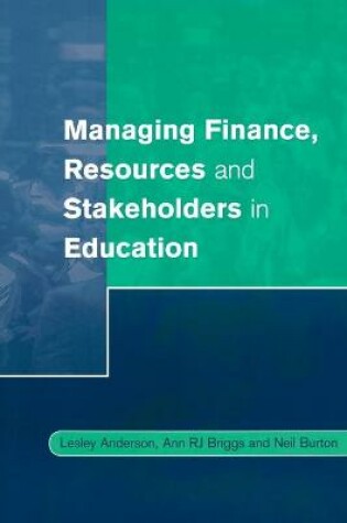 Cover of Managing Finance, Resources and Stakeholders in Education