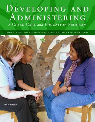 Book cover for Cengage Advantage Books: Developing and Administering a Child Care and Education Program