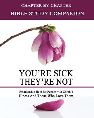Book cover for You're Sick, They're Not - Bible Study Companion Booklet