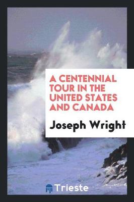 Book cover for A Centennial Tour in the United States and Canada