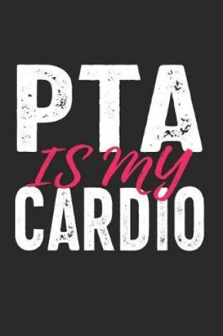 Cover of PTA Is My Cardio