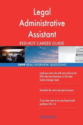 Book cover for Legal Administrative Assistant RED-HOT Career; 2499 REAL Interview Questions