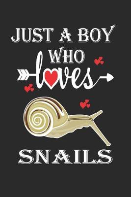 Book cover for Just a Boy Who Loves Snails