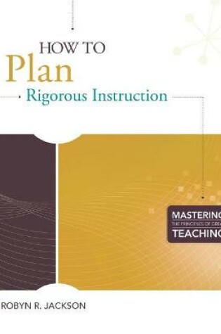Cover of How to Plan Rigorous Instruction