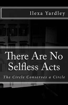 Book cover for There Are No Selfless Acts