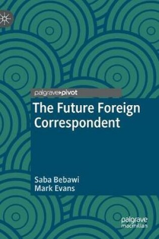 Cover of The Future Foreign Correspondent