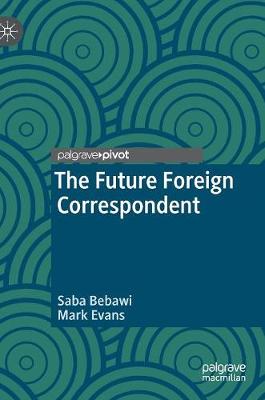 Book cover for The Future Foreign Correspondent