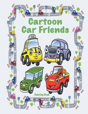 Book cover for Cartoon Car Friends Coloring Book