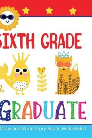 Cover of Sixth Grade Graduate Draw and Write Story Paper