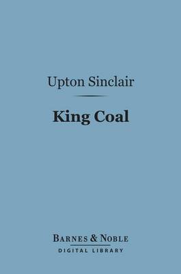 Book cover for King Coal (Barnes & Noble Digital Library)