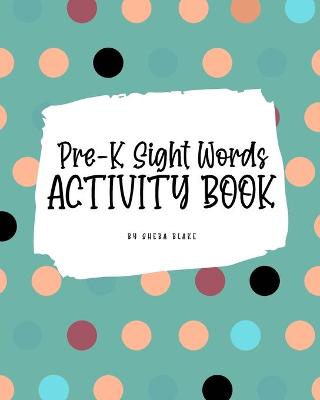 Book cover for Pre-K Sight Words Tracing Activity Book for Children (8x10 Puzzle Book / Activity Book)