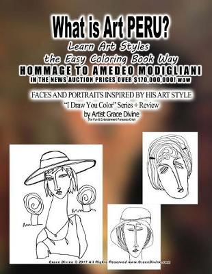 Book cover for What is Art PERU? Learn Art Styles the Easy Coloring Book Way HOMMAGE TO AMEDEO MODIGLIANI IN THE NEWS AUCTION PRICES OVER $170,000,000! wow