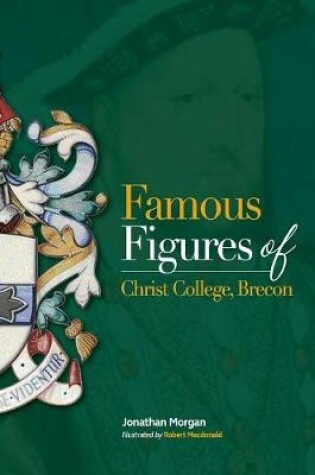 Cover of Famous Figures of Christ College Brecon