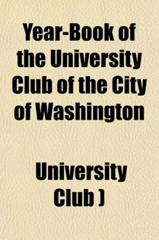 Cover of Year-Book of the University Club of the City of Washington