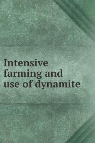 Cover of Intensive farming and use of dynamite