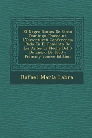 Cover of El Negro Santos de Santo Domingo (Toussaint L'Ouverture)