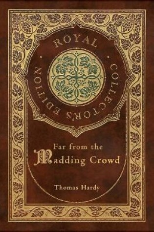 Cover of Far from the Madding Crowd (Royal Collector's Edition) (Case Laminate Hardcover with Jacket)