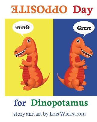 Cover of Opposite Day for Dinopotamus (8x10 paperback)