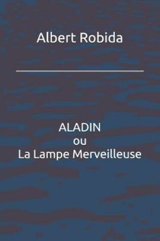 Cover of ALADIN ou La Lampe Merveilleuse