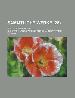 Book cover for Sammtliche Werke (28 ); Poetische Werke 28