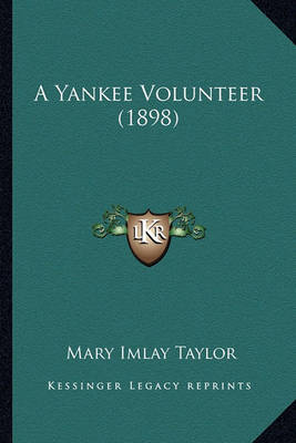 Book cover for A Yankee Volunteer (1898) a Yankee Volunteer (1898)