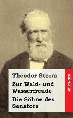 Book cover for Zur Wald- und Wasserfreude / Die Soehne des Senators