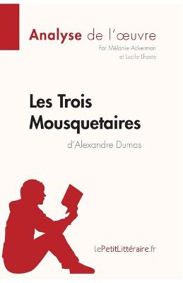Book cover for Les Trois Mousquetaires d'Alexandre Dumas (Analyse de l'oeuvre)