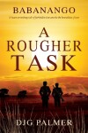 Book cover for A Rougher Task