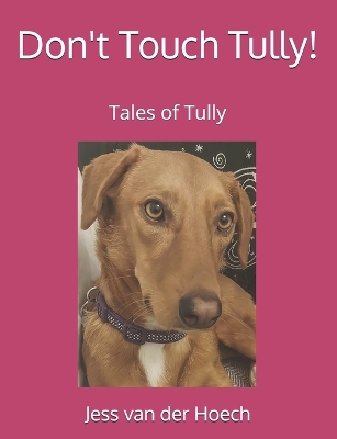 Book cover for Don't Touch Tully!