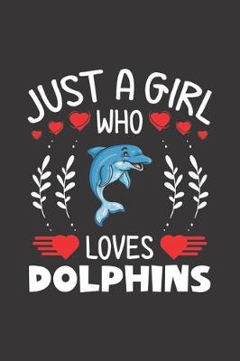 Book cover for Just A Girl Who Loves Dolphins