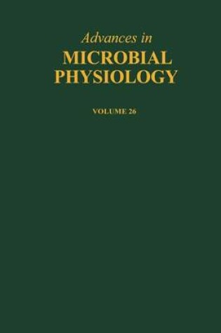 Cover of Adv in Microbial Physiology Vol 26 APL