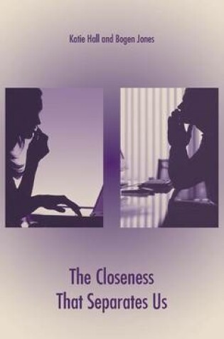 Cover of The Closeness That Separates Us
